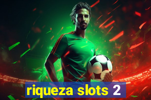 riqueza slots 2